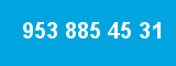 953 885 45 31